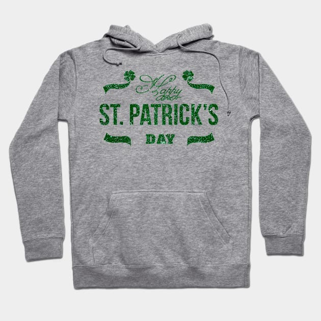 Happy St Patricks Day Hoodie by TheVintageChaosCo.